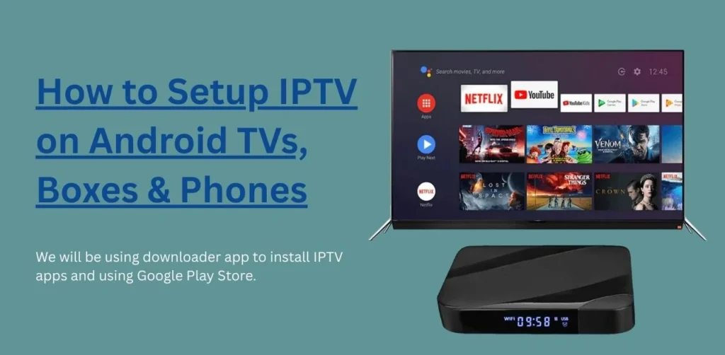 How to Setup IPTV on Android TVs, Boxes & Phones