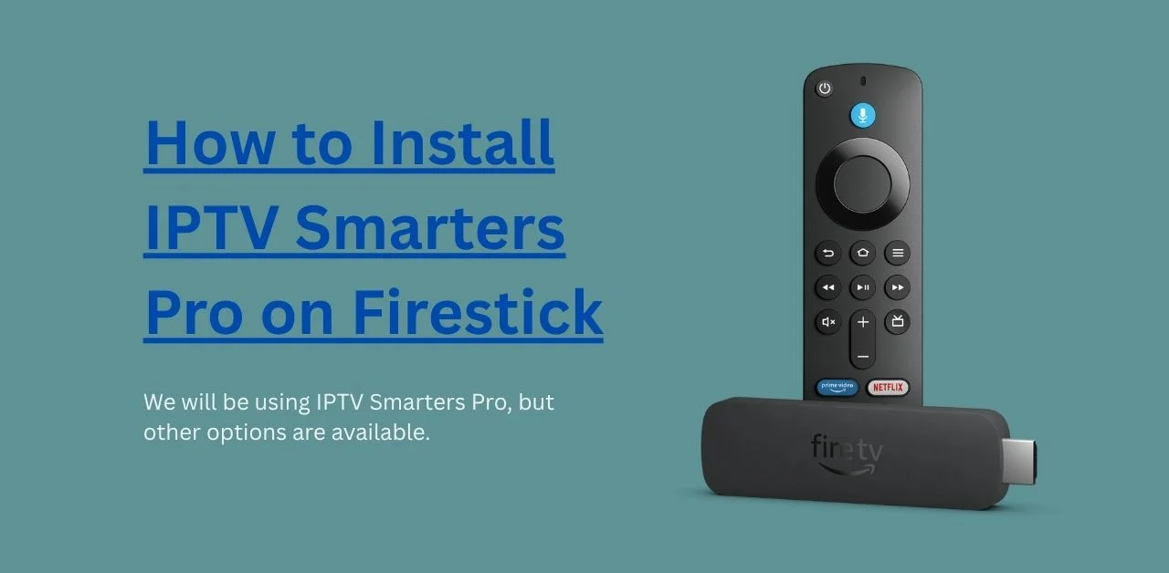 Set Up IPTV on FireStick