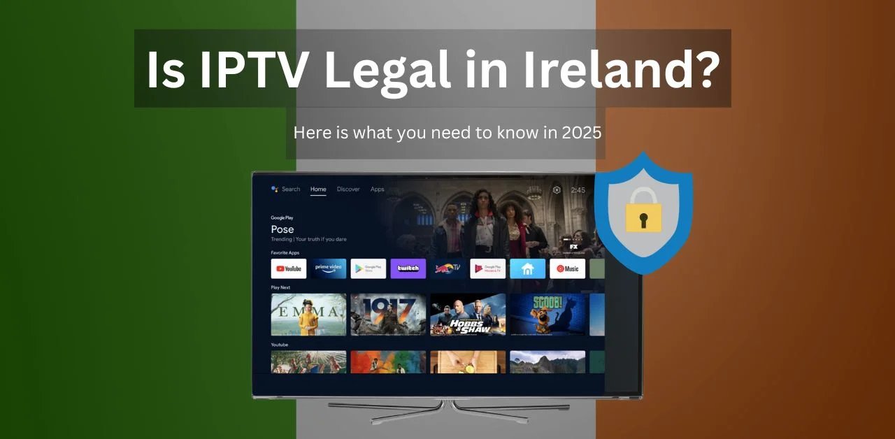 Is IPTV Legal in ireland