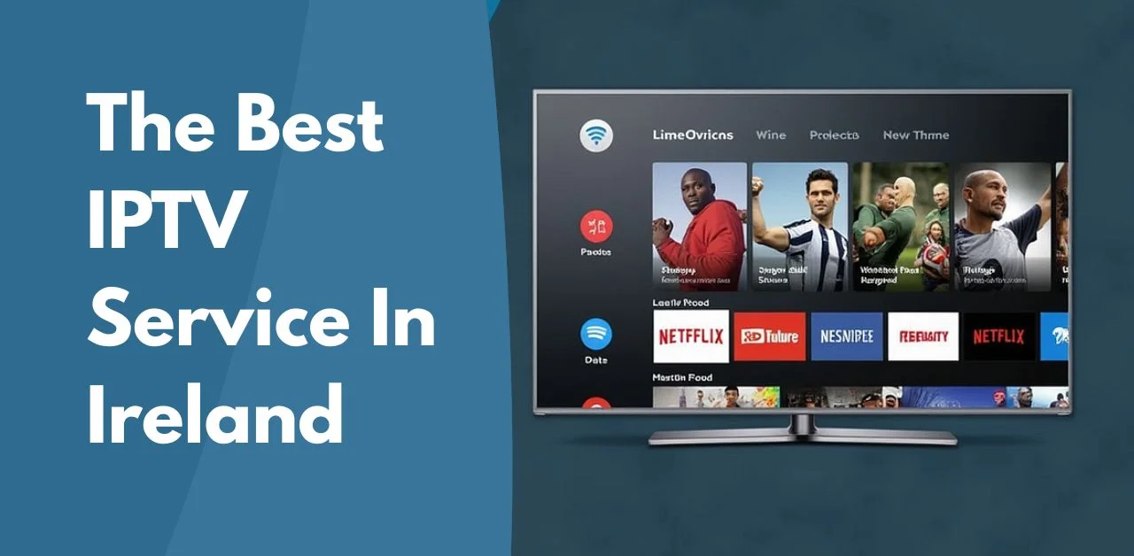 Best IPTV in Ireland