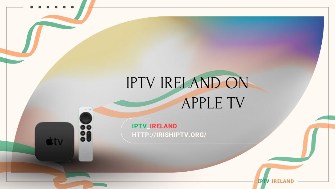 iptv ireland on apple tv