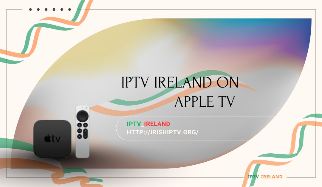 iptv ireland on apple tv