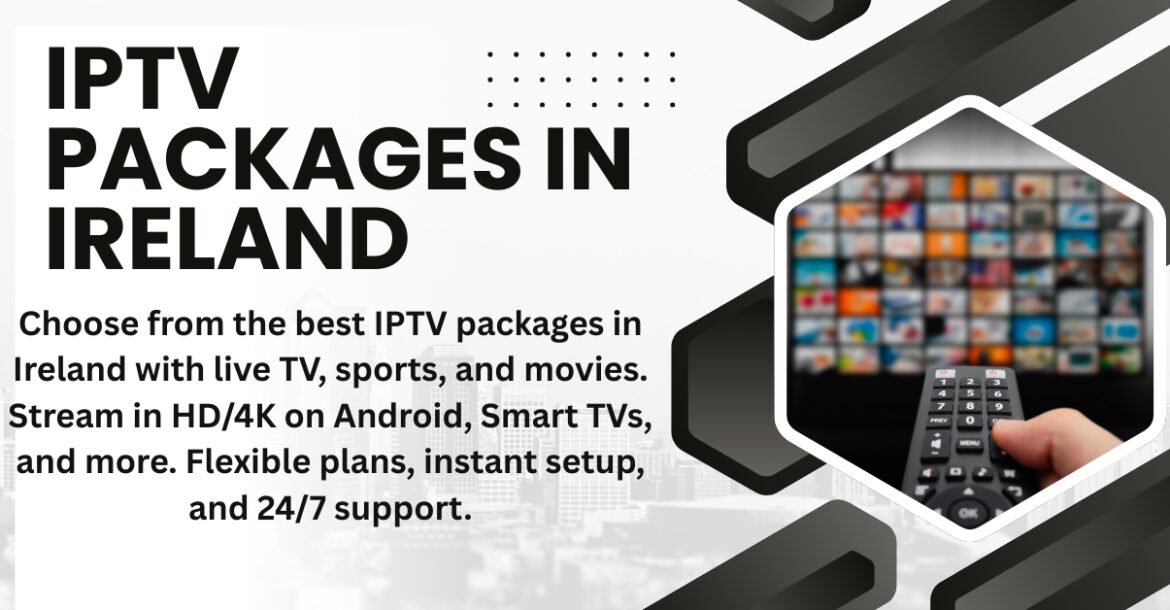 IPTV Packages in Ireland