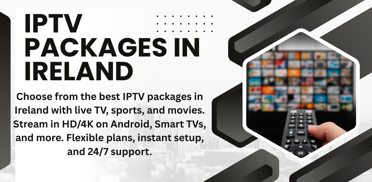 IPTV Packages in Ireland