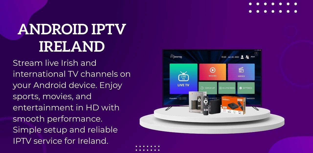 Android IPTV Ireland