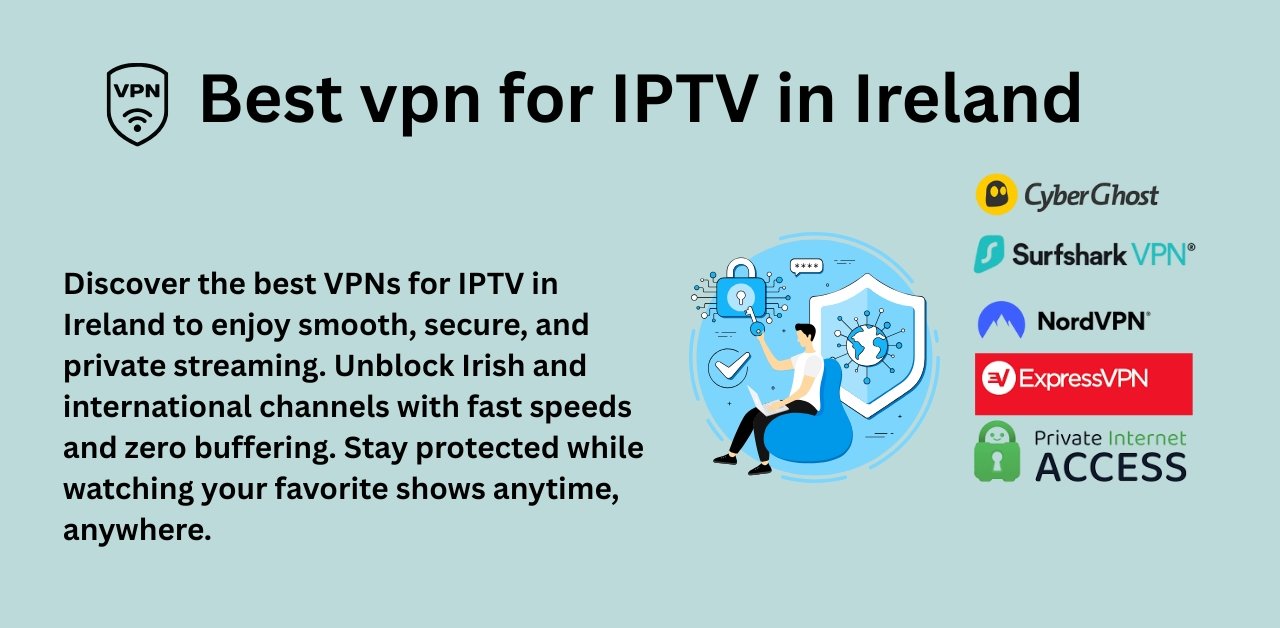 best vpn for iptv ireland