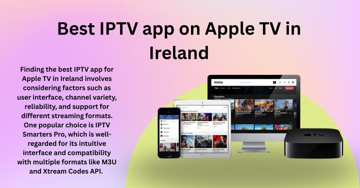 IPTV app on Apple TV in Ireland